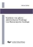 Synthese von photo-aktivierbaren Prodrugs von Duocarmycin-Analoga (eBook, PDF)