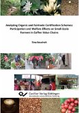 Analyzing Organic and Fairtrade Certification Schemes: Participation and Welfare Effects on Small-Scale Farmers in Coffee Value Chains (eBook, PDF)