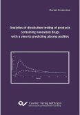 Analytics of dissolution testing of products containing nanosized drugs with a view to predicting plasma profiles (eBook, PDF)