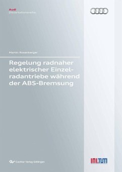 Regelung radnaher elektrischer Einzelradantriebe während der ABS-Bremsung (eBook, PDF)