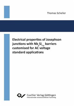 Electrical properties of Josephson junctions with NbxSi1-x barriers customised for AC voltage standard applications (eBook, PDF)