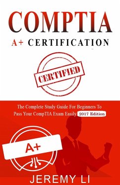 CompTIA A+ Certification (eBook, ePUB) - Li, Jeremy