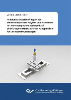 Cover Reibpunktschweißen/ -fügen von thermoplastischem Polymer und Aluminium mit Nanokompositen basierend auf oberflächenfunktionalisierten Nanopartikeln für Leichtbauanwendungen (eBook, PDF)