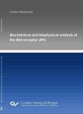 Biochemical and biophysical analysis of the Wnt receptor LRP6 (eBook, PDF)