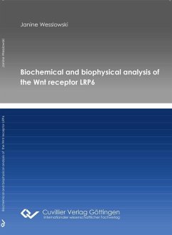 Biochemical and biophysical analysis of the Wnt receptor LRP6 (eBook, PDF)