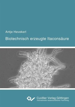 Biotechnisch erzeugte Itaconsäure (eBook, PDF)