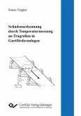 Schadenserkennung durch Temperaturmessung an Tragrollen in Gurtforderanlagen (eBook, PDF)