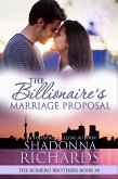 The Billionaire's Marriage Proposal (The Romero Brothers (Billionaire Romance), #8) (eBook, ePUB)