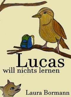 Lucas will nichts lernen (eBook, ePUB) - Bormann, Laura