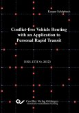 Conflict-free Vehicle Routing with an Application to Personal Rapid Transit (eBook, PDF)