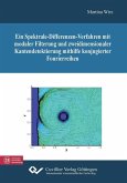 Ein Spektrale-Differenzen-Verfahren mit modaler Filterung und zweidimensionaler Kantendetektierung mithilfe konjugierter Fourierreihen (eBook, PDF)