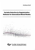 Variable Selection by Regularization Methods for Generalized Mixed Models (eBook, PDF)