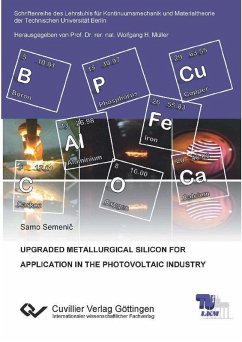 Upgraded metallurgical silicon for application in the photovoltaic industry (eBook, PDF)
