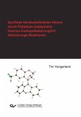 Synthese tetrasubstituierter Alkene durch Palladium-katalysierte Domino-Carbopalladierung/CH-Aktivierungs- Reaktionen (eBook, PDF)