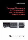 Transport Phenomena in Thermoelectric and Ferromagnetic Nanostructures (eBook, PDF)