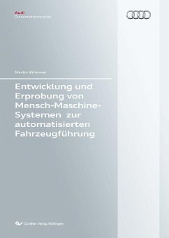 Entwicklung und Erprobung von Mensch-Maschine-Systemen zur automatisierten Fahrzeugführung (eBook, PDF)