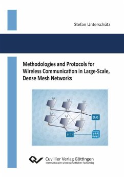 Methodologies and Protocols for Wireless Communication in Large-Scale, Dense Mesh Networks (eBook, PDF)