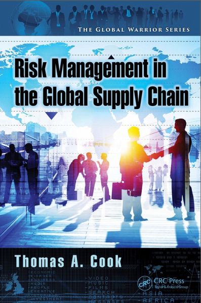 Enterprise Risk Management in the Global Supply Chain (eBook, PDF) Enterprise Risk Management in the Global Supply Chain (eBook, PDF)