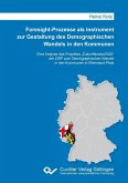 Foresight-Prozesse als Instrument zur Gestaltung des Demographischen Wandels in den Kommunen (eBook, PDF)