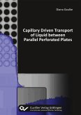 Capillary Driven Transport of Liquid between Parallel Perforated Plates (eBook, PDF)