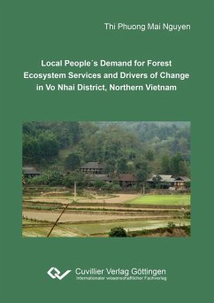 Local People´s Demand for Forest Ecosystem Services and Drivers of Change in Vo Nhai District, Northern Vietnam (eBook, PDF)