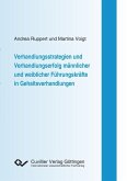 Verhandlungsstrategien und Verhandlungserfolg männlicher und weiblicher Führungskräfte in Gehaltsverhandlungen (eBook, PDF)