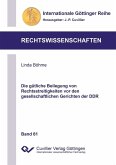 Die gütliche Beilegung von Rechtsstreitigkeiten vor den gesellschaftlichen Gerichten der DDR (eBook, PDF)