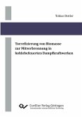 Torrefizierung von Biomasse zur Mitverbrennung in kohlebefeuerten Dampfkraftwerken (eBook, PDF)
