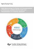 Agile Methodology for Design and Implementation of Databases and Websites for Sales and Administration of Computer Hardware (eBook, PDF)