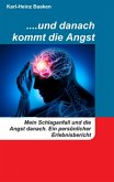 ....und danach kommt die Angst (eBook, ePUB)