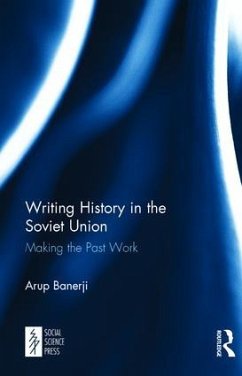 Writing History in the Soviet Union - Banerji, Arup