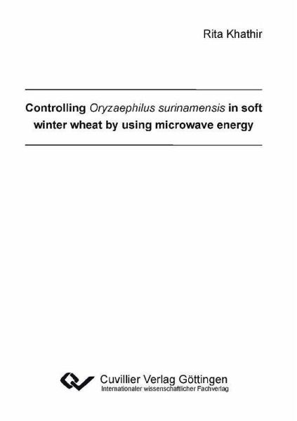 Controlling Oryzaephilus surinamensis in soft winter wheat by using microwave energy (eBook, PDF) Controlling Oryzaephilus surinamensis in soft winter wheat by using microwave energy (eBook, PDF)