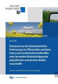 Emissionen aus der dieselmotorischen Verbrennung von Pflanzenölen und deren Estern sowie synthetischen Kraftstoffen unter besonderer Berücksichtigung der polyzyklischen aromatischen Kohlenwasserstoffe (eBook, PDF)