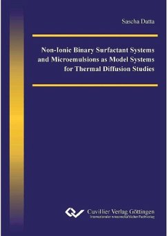 Non-Ionic Binary Surfactant Systems and Microemulsions as Model Systems for Thermal Diffusion Studies (eBook, PDF)