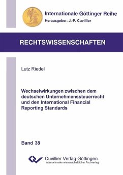 Wechselwirkungen zwischen dem deutschen Unternehmenssteuerrecht und den International Financial Reporting Standards (eBook, PDF)