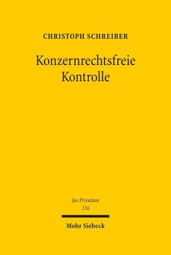 Konzernrechtsfreie Kontrolle (eBook, PDF) - Schreiber, Christoph