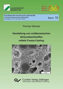 Herstellung von oxidkeramischen Verbundwerkstoffen mittels Freeze-Casting (eBook, PDF)