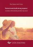 Maternal mental health during pregnancy: associations with breastfeeding and infant temperament (eBook, PDF)