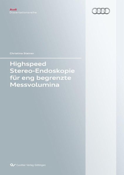 Highspeed Stereo-Endoskopie für eng begrenzte Messvolumina (eBook, PDF)