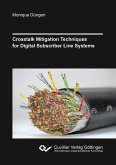 Crosstalk Mitigation Techniques for Digital Subscriber Line Systems (eBook, PDF)