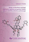 Design und Synthese neuartiger organischer Liganden zur gezielten Darstellung von 3d/4f-Koordinationsverbindungen (eBook, PDF)