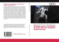 Modelo para contribuir al éxito de las mujeres empresarias - Oyervides Villarreal, Magaly;Guerrero Ramos, Liliana Angélica