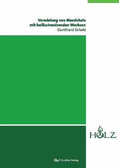 Veredelung von Massivholz mit heißschmelzenden Wachsen (eBook, PDF)