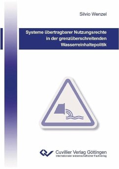 Systeme übertragbarer Nutzungsrechte in der grenzüberschreitenden Wasserreinhaltepolitik (eBook, PDF)