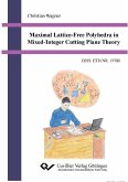Maximal Lattice-Free Polyhedra in Mixed-Integer Cutting Plane Theory (eBook, PDF)