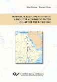 Biomarkers Responses in Fishes: A tool for Monitoring water quality of the river Nile (eBook, PDF)