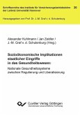 Sozioökonomische Implikationen staatlicher Eingriffe in das Gesundheitswesen (eBook, PDF)