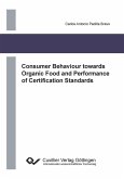 Consumer Behaviour towards Organic Food and Performance of Certification Standards (eBook, PDF)