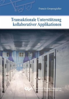Transaktionale Unterstützung kollaborativer Applikationen (eBook, PDF)