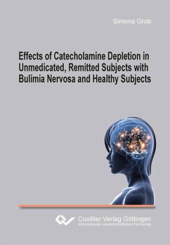 Cover Effects of Catecholamine Depletion in Unmedicated, Remitted Subjects with Bulimia Nervosa and Healthy Subjects (eBook, PDF)